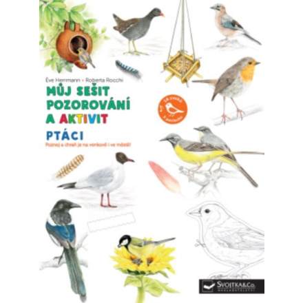 Svojtka & Co. Můj sešit pozorování a aktivit - Ptáci 139239