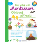 Svojtka & Co. Můj velký sešit Montessori: Objevuj přírodu 140372